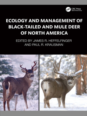 cover image of Ecology and Management of Black-tailed and Mule Deer of North America